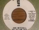 JONI MITCHELL - BIG YELLOW TAXI, ASYLUM E -45221-A, W L PROMO 45 RPM, 1974, NM