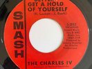 Sweet/Northern Soul 45 THE CHARLES IV Better Get A Hold Of Yourself/We Can Do
