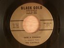 The Castells  Save A Chance/Children Who Dream   Garage 1966 Black Gold Records