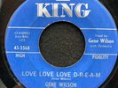 Love Love Love D-R-E-A-M/Come Here My Darling by Gene Wilson (King 5568) 7