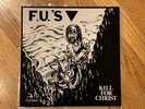 F.U.'s Kill For Christ LP X-Claim  Records 1982 SS Decontrol DYS Jerry's Kids