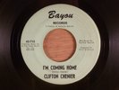 Clifton Chenier  I'm Coming Home/Tu Le Ton Son Ton  Zydeco  1970 Bayou Records