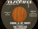 THE FABULOUS PERFORMERS Where Is My Daddy/One Little Kiss BLACKJACK SOUL 45 RARE
