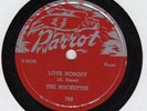 rare DOO-WOP 78:THE ROCKETTES, LOVE NOBODY/I CAN'T FORGET/ Parrot 789/ excellent
