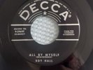 Roy Hall All by myself Decca 29697.. Original US rockabilly 45.
