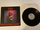 Ruthless ‎– Metal Without Mercy ; 1985 IRON WORKS EP EXCELLENT   (VERY RARE)