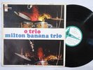 MILTON BANANA O Trio ORIG BRAZIL BOSSA JAZZ ODEON LP VG+