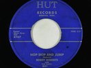 Rockabilly 45 - Bobby Roberts - Hop Skip And Jump /Cravin' - Hut - mp3