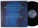 CHICK COREA/MIROSLAV VITOUS/ROY HAYNES Trio Music Live ECM LP VG+ germany h