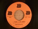 Confederates  I Found A New Woman/The Last Goodbye  Garage  1965 BBB