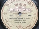 Tenore Albani - 11” Gath & Chaves 6099 / 6100 - 78 rpm - Andrea Chenier Giordano
