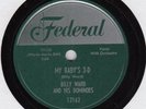 DOO-WOP 78:BILLY WARD/DOMINOES/MY BABY'S 3-D/UNTI L REAL THING/Federal 12162/exc