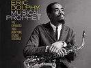 Eric Dolphy - Musical Prophet - The Expanded New York Studio