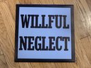 Willful Neglect S/T 12