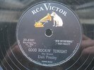 ELVIS PRESLEY 78 RPM GOOD ROCKIN' TONIGHT / I DON'T CARE IF THE.. US RCA 20-6381