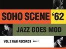 SOHO SCENE ’62 Vol. 2 - JAZZ GOES MOD VINYL LP RSD