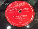 SMOKEY HOGG-SHOW TIME 1101-NO MO' WHISKEY/AINT GOIN T'PLAY SECOND NO MO-BLUES 78