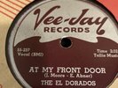 DOOWOP Vee Jay 78 RPM The El Dorados - At My Front Door 147 V++