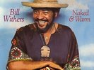 Bill Withers - Naked & Warm (LP, Album)