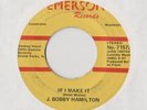 J. BOBBY HAMILTON If I Make It 45 RECORD RARE PRIVATE MN PSYCH FUNK *listen*