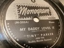 TINY PARKER 78 RPM 1950 MONOGRAM 203 BLUES ORIGINAL