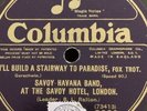 78rpm Columbia 3289 Savoy Havana Band I’ll build a stairway to Paradise/ Sheba