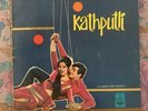 Kalyanji Anandji - Kathpulti OST LP 1971 Rare Bollywood Odeon EMI Varma Malik