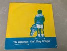 THE CIGARETTES 7” CANT SLEEP AT NIGHT -  1ST PRESS