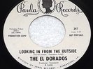 THE EL DORADOS Looking In From The Outside/Since You Came Into My Life -Promo 45