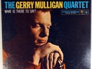 THE GERRY MULLIGAN QUARTET-WHAT IS THERE TO SAY-COLUMBIA CS 8116, DG SIX EYE
