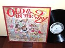 OLD & IN THE WAY-
