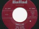 FRED GREEN & MELLARDS - That's Life / Love Me Crazy, Baby -BALLAD- Doo Wop 45