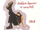 LOLO - Debbie Downer/Overkill - Vinyl (translucent red vinyl LP)