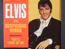ELVIS PRESLEY: suspicious minds / think of me RCA 7