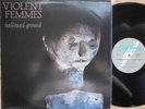 Violent Femmes 1st Press OZ LP Hallowed ground EX ’84 BigTime BT7029 Alt Rock