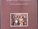 THE BLUEGRASS ALBUM J.D. CROWE TONY RICE DOYLE LAWSON EXCELLENT VINYL LP 150-36W