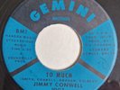 JIMMY CONWELL - To Much - GEMINI - 60's NORTHERN SOUL 45 - 70's Reissue