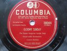 BILLIE HOLIDAY GLOOMY SUNDAY/NIGHT AND DAY COLUMBIA 38044--78 RPM