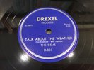 GEMS-DREXEL 901-TALK ABOUT THE WEATHER/DEED I DO-CHICAGO DOO-WOP R&B 78 1954
