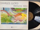 Charles Lloyd ‎– Pathless Path VINYL LP / US 1979 PRESSING (VG+) VERY RARE