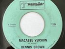 Reggae 45 / Dennis Brown “Macabee Version”   Tranquility   HEAR