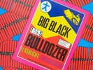 Big Black - Bulldozer 12