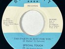 SPECIAL TOUCH This Party is Just For You Disco Funk Sweet Soul VG++ 45 HEAR