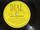 Charlie Parker Septet - DIAL 1004 - Moose the Mooche & When I Grow Too Old To
