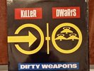 Killer Dwarfs-Dirty Weapons. VG+/M-