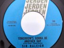 SIR RALEIGH & CUPONS - TOMORROW'S GONNA BE ANOTHER DAY JERDEN Garage 45 Record