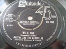 MARTHA & THE VANDELLAS..WILD ONE..RARE NEAR MINT IST ISSUE STATESIDE SS 383