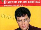 Elvis Presley - If Every Day Was Like Christmas Mint US Single