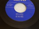 THE FIVE WINGS 45 Rock A Locka / Teardrops Are Falling KING 4781 VG+ Rare Doowop