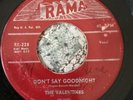 DOOWOP 45 VALENTINES RAMA 228 DON’T SAY GOODNIGHT /I CRIED OH, OH